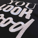 bordado frases fondo negro you look good