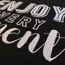 Bordado Frases Fondo Negro Enjoy Every Moment